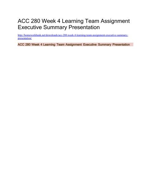 ACC 280 Week 4 Learning Team Assignment Executive Summary Presentation