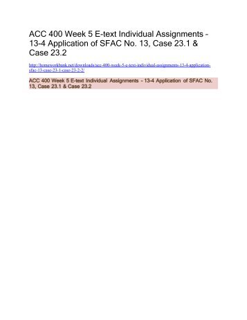 ACC 400 Week 5 E-text Individual Assignments – 13-4 Application of SFAC No. 13, Case 23.1 & Case 23.2