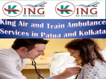 King Air and Train Ambulance Services in Patna