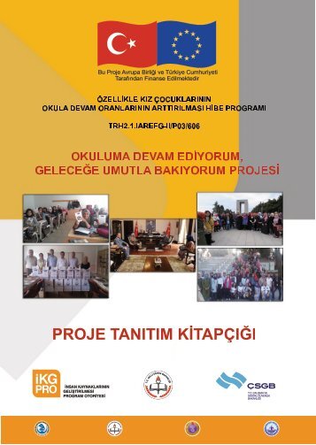 Okuluma Devam Ediyorum, Geleceğe Umutla Bakıyorum Proje Tanıtım Kitapçığı