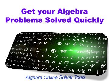 Get your Algebra Problems Solved Quickly