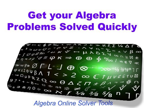 Get your Algebra Problems Solved Quickly
