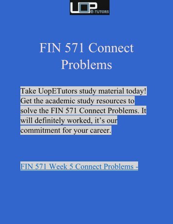 FIN 571 Connect Problems - UOP E Tutors