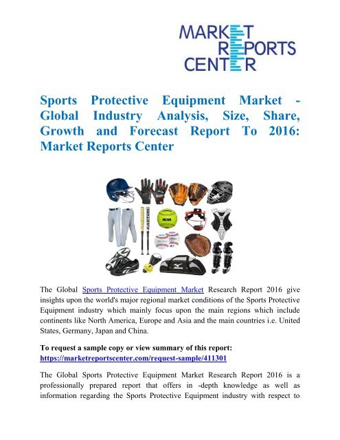 Sports Protective Equipment Market - Global Industry Analysis, Size, Share, Growth and Forecast Report To 2016:Market Reports Center