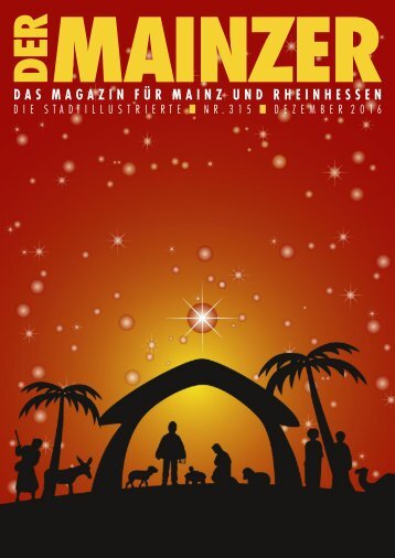 DER MAINZER - Das Magazin für Mainz und Rheinhessen - Nr. 315 - Dezember 2016