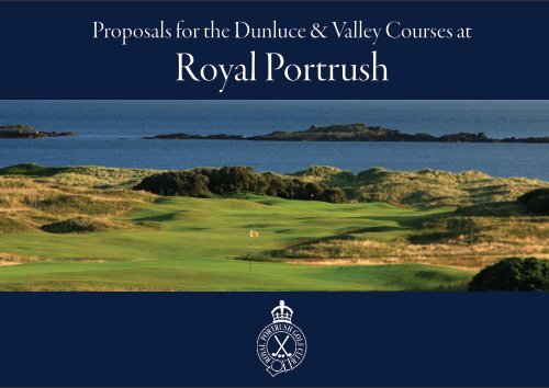 Proposals for the Dunluce and Valley Courses at Royal Portrush 2015