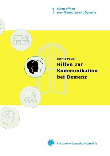 Hilfen zur Kommunikation bei Demenz - Kuratorium Deutsche ...