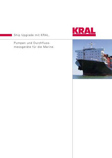 Ship Upgrade mit KRAL. Pumpen und Durchfluss ... - KRAL AG