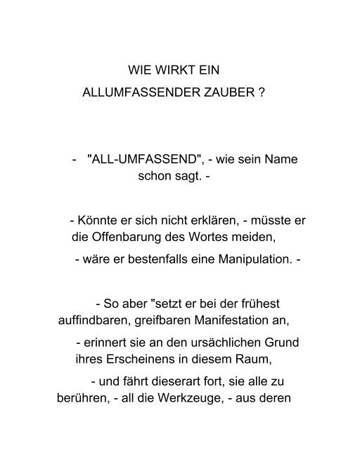 Allumfassender Zauber. -