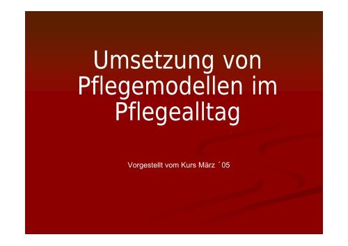 Umsetzung von Pflegemodellen im Pflegealltag - Akademie Damp