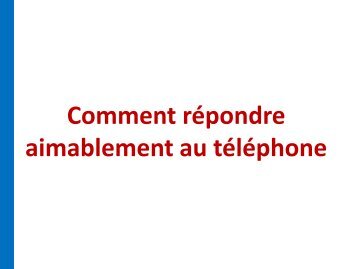 Comment répondre aimablement au téléphone