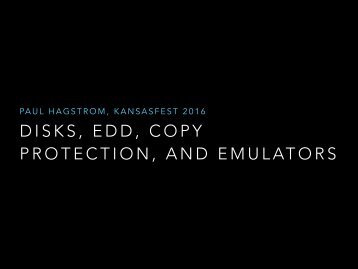 DISKS EDD COPY PROTECTION AND EMULATORS