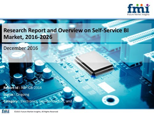 Self-Service BI Market Global Industry Analysis, size, share and Forecast 2016-2026