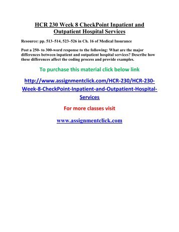 hcr 230 inpatient and outpatient hospital services 8 checkpoint inpatient and outpatient hospital services hcr 230 week 8 dq 1 and dq 2 checkpoint : inpatient and outpatient hospital services resource: ch. hcr 230 inpatient and outpatient hospital services 8 checkpoint inpatient and outpatient hospital services hcr 230 week 8 dq 1 and dq 2 checkpoint : inpatient and outpatient hospital services resource: ch.