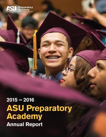 2015 – 2016 ASU Preparatory Academy Annual Report