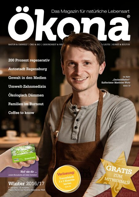 Ökona - das Magazin für natürliche Lebensart: Ausgabe Winter 2016/17