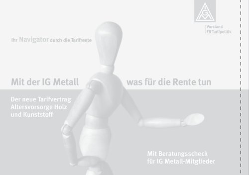 Was steht denn überhaupt im Tarifvertrag Altersvorsorge - IG  Metall