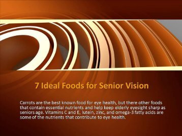 7 Ideal Foods for Senior Vision