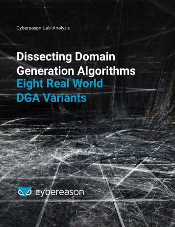 Dissecting Domain Generation Algorithms Eight Real World DGA Variants