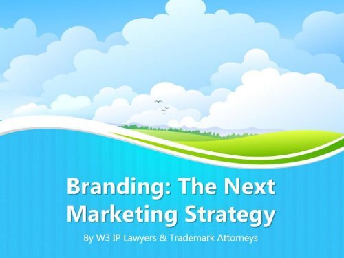 Branding The Next Marketing Strategy
