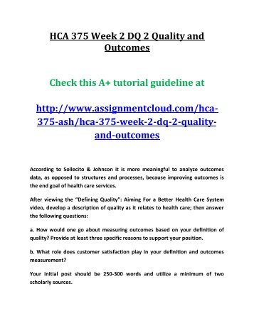 ASH HCA 375 Week 2 DQ 2 Quality and Outcomes