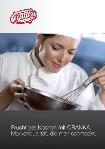 Fruchtiges Kochen mit ORANKA. - Wolfgang Jobmann GmbH