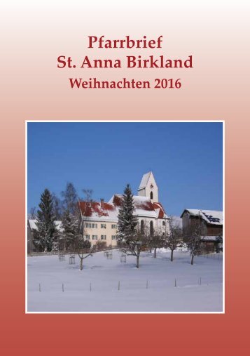 Pfarrbrief Weihnachten 2016 der Gemeinde St. Anna Birkland