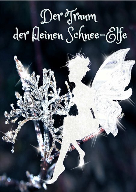  Der Traum der kleinen Schnee-Elfe