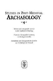 Written sources in post-medieval archaeology and the art of asking ...