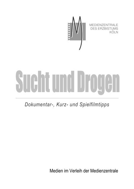 Sucht und Drogen - Medienliste - Erzbistum Köln