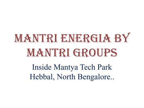 MANTRI ENERGIA BY MANTRI GROUPS