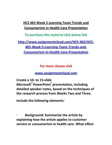 hcs 465 trends and consumerism in health care presentation grading criteria hcs 465 trends and consumerism in health care presentation grading criteria