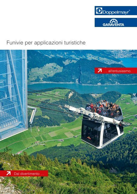 Funivie per applicazioni turistiche [IT]