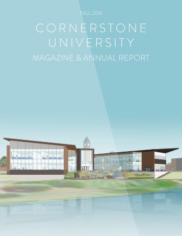 2016 Cornerstone University Magazine & Annual Report