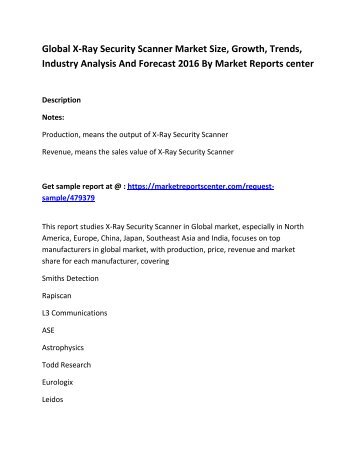 Global X-Ray Security Scanner Market Size, Growth, Trends, Industry Analysis And Forecast 2016 By Market Reports center