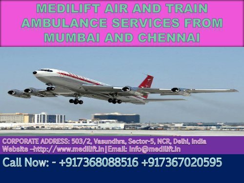 Medilift Air and Train Ambulance Services in Mumbai and Chennai at Low cost