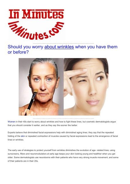 Should you worry about wrinkles when you have them or before