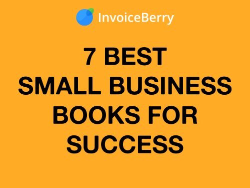 The 7 Best Small Business Books for Success