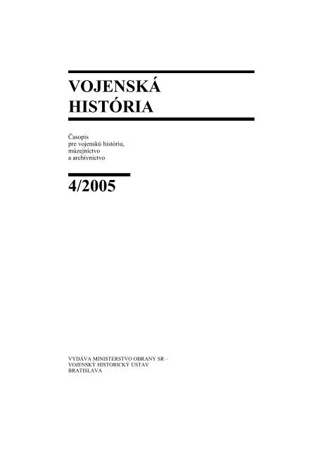 VOJENSKÁ HISTÓRIA 4/2005 - Vojenský historický ústav