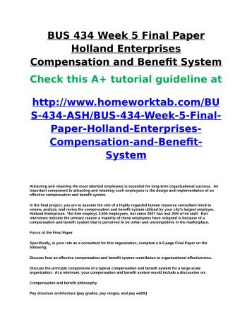 BUS 434 Week 5 Final Paper Holland Enterprises Compensation and Benefit System
