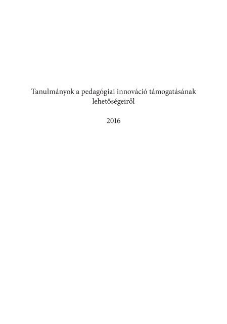 Tanulmányok a pedagógiai innováció támogatásának lehetőségeiről 2016