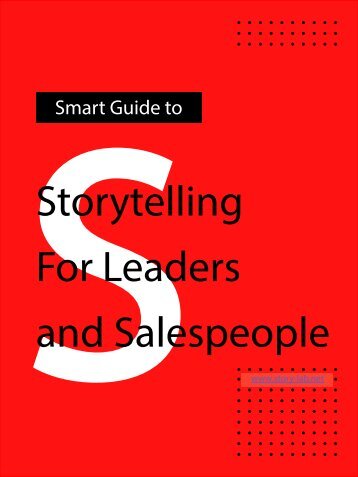 Smart Guide To Storytelling For Leaders and Salespeople 