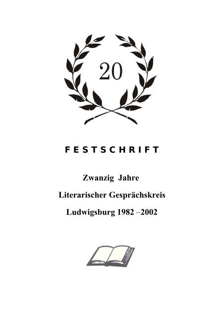 F E S T S C H R I F T Zwanzig Jahre Literarischer Gesprächskreis ...