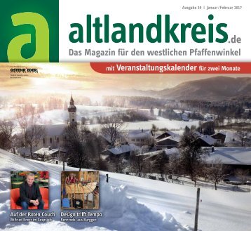 Altlandkreis Ausgabe Januar/Februar 2017 - Das Magazin für den westlichen Pfaffenwinkel