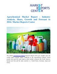 Agrochemical Market Report - Industry Analysis, Share, Growth and Forecast To 2016 : Market Reports Center