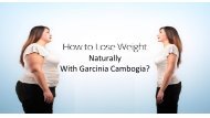 How to lose weight naturally with Garcinia Cambogia-