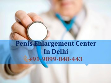 Penis Enlargement Center In Delhi |  http://www.sextreatment.co.in/