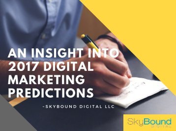 An Insight Into 2017 Digital Marketing Predictions