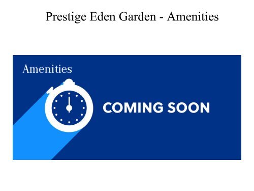 Prestige Eden Garden By Prestige Builders