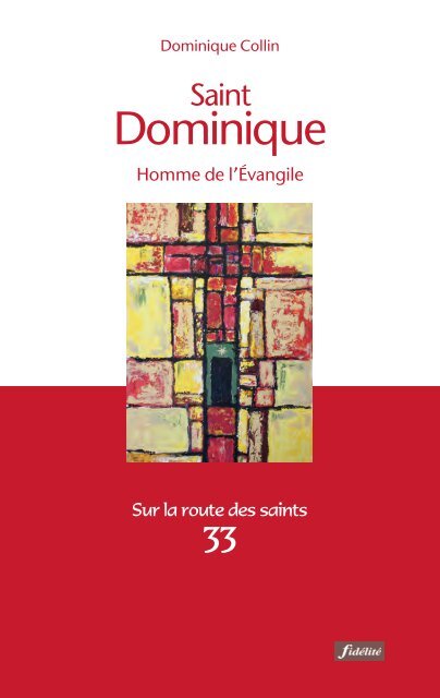 Saint Dominique. Homme de l'Évangile